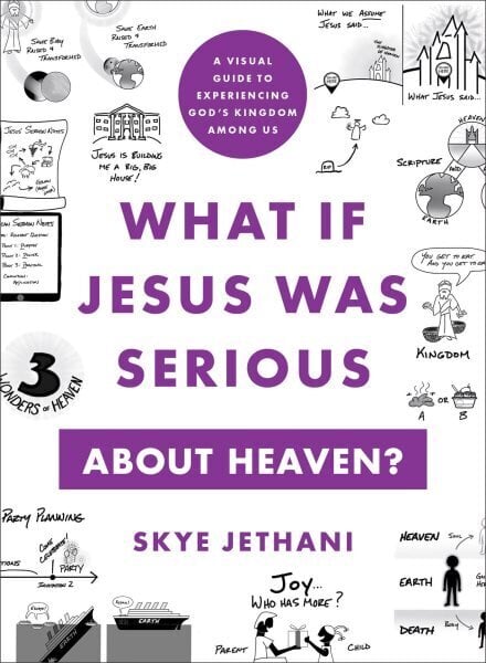 What If Jesus Was Serious about Heaven? A Visual Guide to Experiencing God`s Kingdom among Us цена и информация | Usukirjandus, religioossed raamatud | kaup24.ee