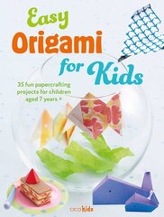 Easy Origami for Kids: 35 Fun Papercrafting Projects for Children Aged 7 Years plus hind ja info | Noortekirjandus | kaup24.ee