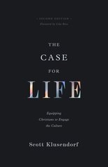 Case for Life: Equipping Christians to Engage the Culture (Second Edition) 2nd Revised edition цена и информация | Духовная литература | kaup24.ee