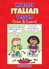 My First Italian Lesson: Color & Learn! цена и информация | Книги для подростков и молодежи | kaup24.ee