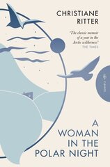 Woman in the Polar Night цена и информация | Биографии, автобиогафии, мемуары | kaup24.ee