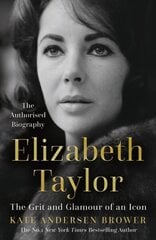 Elizabeth Taylor: The Grit and Glamour of an Icon hind ja info | Elulooraamatud, biograafiad, memuaarid | kaup24.ee