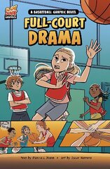 Full-Court Drama: A Basketball Graphic Novel цена и информация | Книги для подростков и молодежи | kaup24.ee