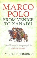 Marco Polo: From Venice to Xanadu hind ja info | Elulooraamatud, biograafiad, memuaarid | kaup24.ee