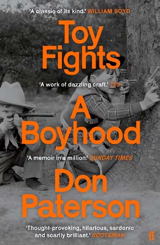 Toy Fights: A Boyhood - 'A classic of its kind' William Boyd Main цена и информация | Elulooraamatud, biograafiad, memuaarid | kaup24.ee