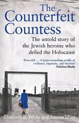 Counterfeit Countess, The: The untold story of the Jewish heroine who defied the Holocaust hind ja info | Elulooraamatud, biograafiad, memuaarid | kaup24.ee