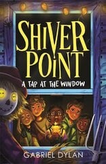 Shiver Point: A Tap At The Window цена и информация | Книги для подростков и молодежи | kaup24.ee