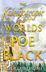 Kaleidoscopic Worlds of Poe Black: The Dark Energy hind ja info | Noortekirjandus | kaup24.ee