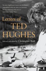 Letters of Ted Hughes Main цена и информация | Биографии, автобиогафии, мемуары | kaup24.ee