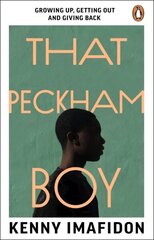 That Peckham Boy: Growing Up, Getting Out and Giving Back цена и информация | Биографии, автобиогафии, мемуары | kaup24.ee