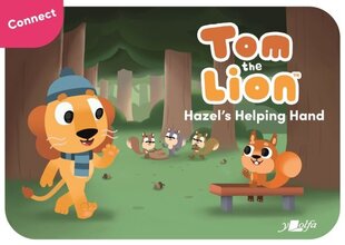 Tom the Lion: Hazel's Helping Hand hind ja info | Noortekirjandus | kaup24.ee