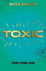 Toxic: A fast-paced rainforest adventure story for readers aged 9 and up цена и информация | Книги для подростков и молодежи | kaup24.ee