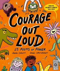 Courage Out Loud: 25 Poems of Power, Volume 3 цена и информация | Книги для подростков и молодежи | kaup24.ee