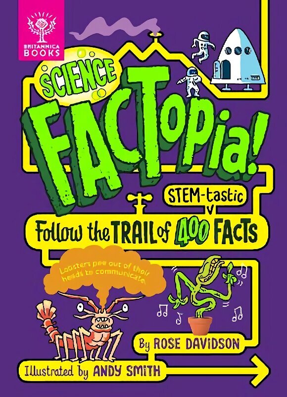 Science FACTopia!: Follow the Trail of 400 STEM-tastic facts! [Britannica] hind ja info | Noortekirjandus | kaup24.ee