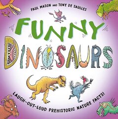 Funny Dinosaurs: Laugh-out-loud prehistoric nature facts! цена и информация | Книги для подростков и молодежи | kaup24.ee