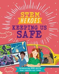 STEM Heroes: Keeping Us Safe hind ja info | Noortekirjandus | kaup24.ee