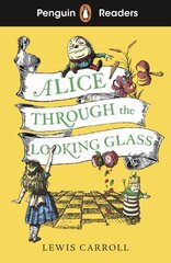 Penguin Readers Level 3: Alice Through the Looking Glass цена и информация | Книги для подростков и молодежи | kaup24.ee