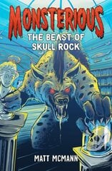 Beast of Skull Rock (Monsterious, Book 4) цена и информация | Книги для подростков и молодежи | kaup24.ee