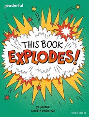 Readerful Independent Library: Oxford Reading Level 10: This Book EXPLODES! цена и информация | Книги для подростков и молодежи | kaup24.ee