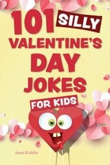 101 Silly Valentine's Day Jokes for Kids цена и информация | Книги для подростков и молодежи | kaup24.ee