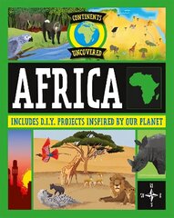 Continents Uncovered: Africa Illustrated edition цена и информация | Книги для подростков и молодежи | kaup24.ee