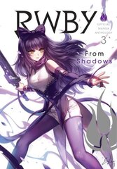 RWBY: Official Manga Anthology, Vol. 3: From Shadows цена и информация | Фантастика, фэнтези | kaup24.ee