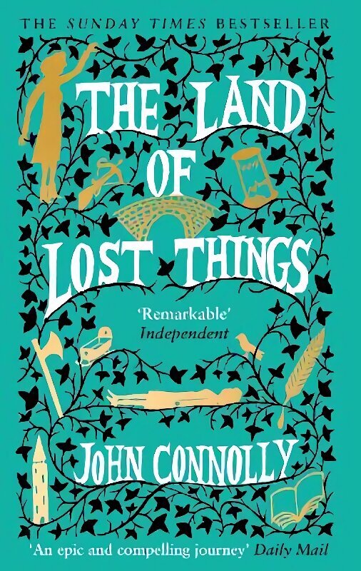 The Land of Lost Things: the Top Ten Bestseller and highly anticipated follow up to The Book of Lost Things hind ja info | Fantaasia, müstika | kaup24.ee