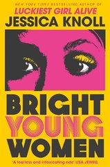 Bright Young Women: The Richard and Judy pick from the New York Times bestselling author of Luckiest Girl Alive hind ja info | Fantaasia, müstika | kaup24.ee