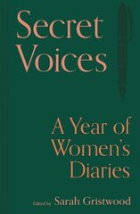 Secret Voices: A Year of Womens Diaries hind ja info | Elulooraamatud, biograafiad, memuaarid | kaup24.ee