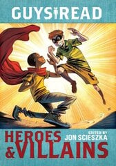 Guys Read: Heroes & Villains цена и информация | Книги для подростков и молодежи | kaup24.ee