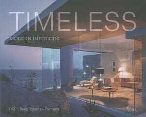 Timeless Modern Interiors: RRP / Rees Roberts plus Partners цена и информация | Самоучители | kaup24.ee