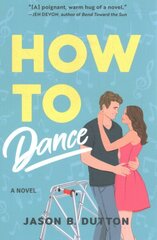 How to Dance: A Novel hind ja info | Fantaasia, müstika | kaup24.ee