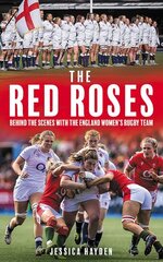 Red Roses: Behind the Scenes with the England Women's Rugby Team hind ja info | Tervislik eluviis ja toitumine | kaup24.ee