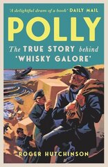 Polly: The True Story Behind 'Whisky Galore' цена и информация | Книги о питании и здоровом образе жизни | kaup24.ee