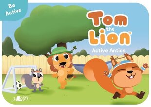 Tom the Lion: Active Antics hind ja info | Noortekirjandus | kaup24.ee