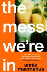 Mess We're In: An immersive story of music, friendship and finding your own rhythm, from the Sunday Times bestselling author цена и информация | Фантастика, фэнтези | kaup24.ee