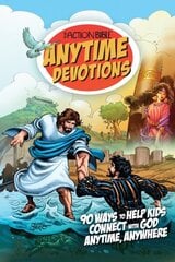 Action Bible Anytime Devotions: 90 Ways to Help Kids Connect with God Anytime, Anywhere hind ja info | Noortekirjandus | kaup24.ee