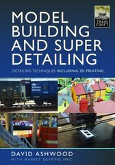 Model Building and Super Detailing: in 3D Printing цена и информация | Книги о питании и здоровом образе жизни | kaup24.ee