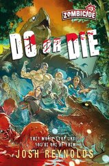 Do or Die: A Zombicide Novel Paperback Original hind ja info | Fantaasia, müstika | kaup24.ee