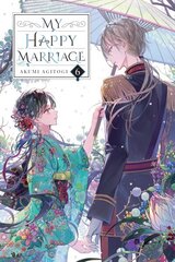 My Happy Marriage, Vol. 6 (light novel) цена и информация | Фантастика, фэнтези | kaup24.ee