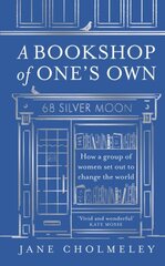 Bookshop of Ones Own: How a Group of Women Set out to Change the World hind ja info | Elulooraamatud, biograafiad, memuaarid | kaup24.ee