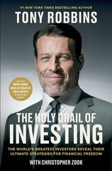 Holy Grail of Investing: The World's Greatest Investors Reveal Their Ultimate Strategies for Financial Freedom hind ja info | Eneseabiraamatud | kaup24.ee