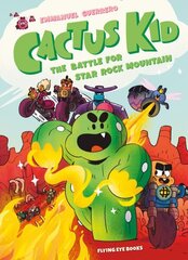 Cactus Kid and the Battle for Star Rock Mountain hind ja info | Noortekirjandus | kaup24.ee