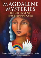 Magdalene Mysteries: The Left-Hand Path of the Feminine Christ цена и информация | Самоучители | kaup24.ee