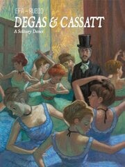 Degas & Cassatt: A Solitary Dance цена и информация | Биографии, автобиогафии, мемуары | kaup24.ee