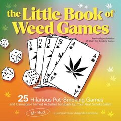 Little Book of Weed Games: 25 Hilarious Pot-Smoking Games and Cannabis-Themed Activities to Spark Up Your Next Smoke Sesh! цена и информация | Книги о питании и здоровом образе жизни | kaup24.ee