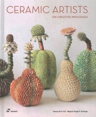 Ceramic Artists on Creative Processes: How Ideas Are Born: (How Ideas Are Born) hind ja info | Tervislik eluviis ja toitumine | kaup24.ee