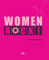 Women Rock!: Portraits in Popular Music hind ja info | Kunstiraamatud | kaup24.ee