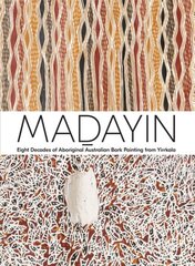 Madayin: Eight Decades of Aboriginal Australian Bark Painting from Yirrkala hind ja info | Kunstiraamatud | kaup24.ee