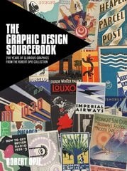 Graphic Design Sourcebook: 200 Years of Commercial Art from the Robert Opie Collection цена и информация | Книги об искусстве | kaup24.ee